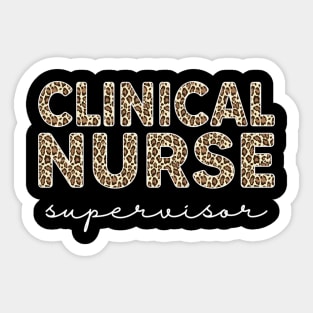 Clinical Nurse Supervisor Clinical Care Supervisor Nurse Sticker